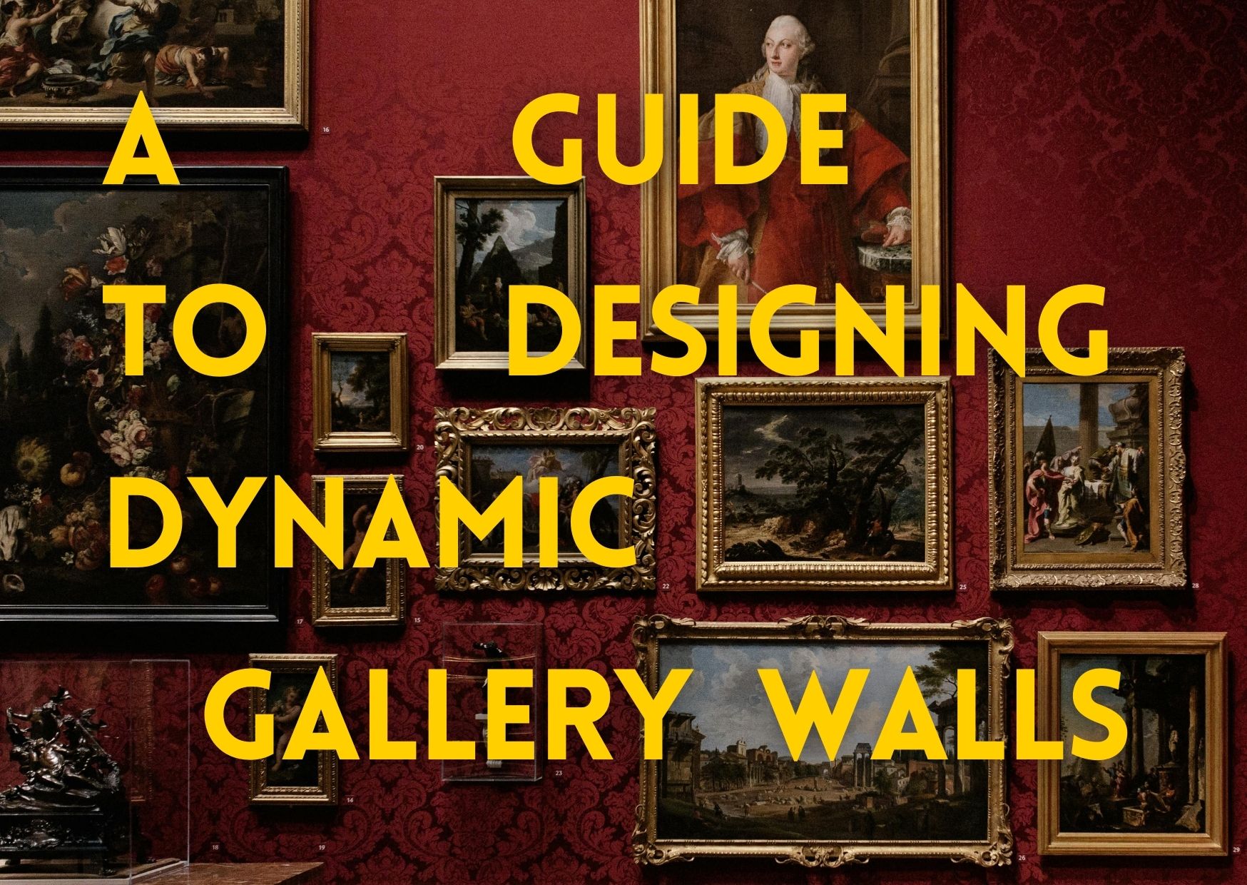 A Guide to Designing Dynamic GalleryWalls