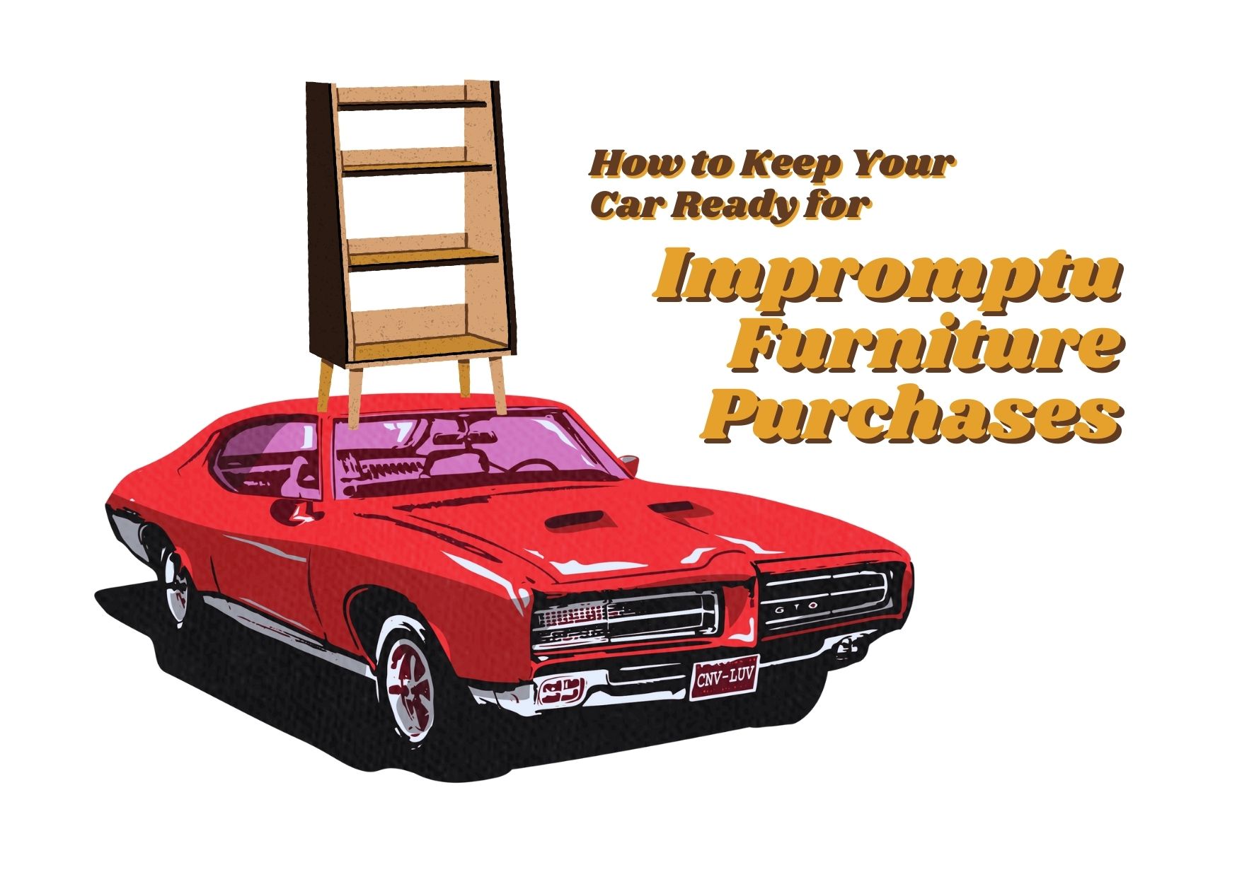 How to Keep Your Car Ready for Impromptu Furniture Purchases