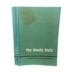 The Bloody Sixth NC Regiment Confederate States First Edition